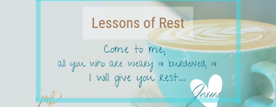 Lessons #3  Rest offers Restoration